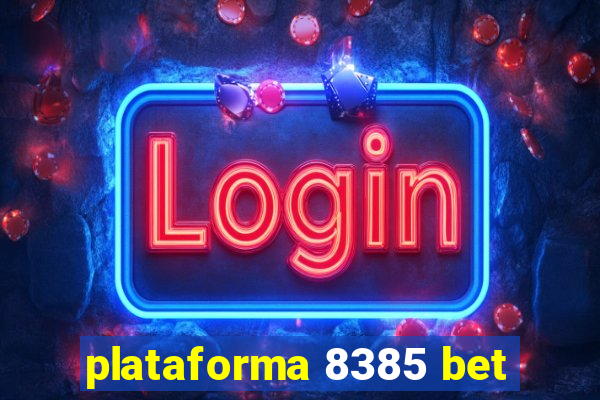 plataforma 8385 bet